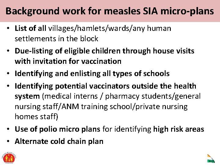 Background work for measles SIA micro-plans • List of all villages/hamlets/wards/any human settlements in