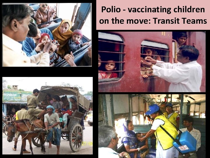 Polio - vaccinating children on the move: Transit Teams 