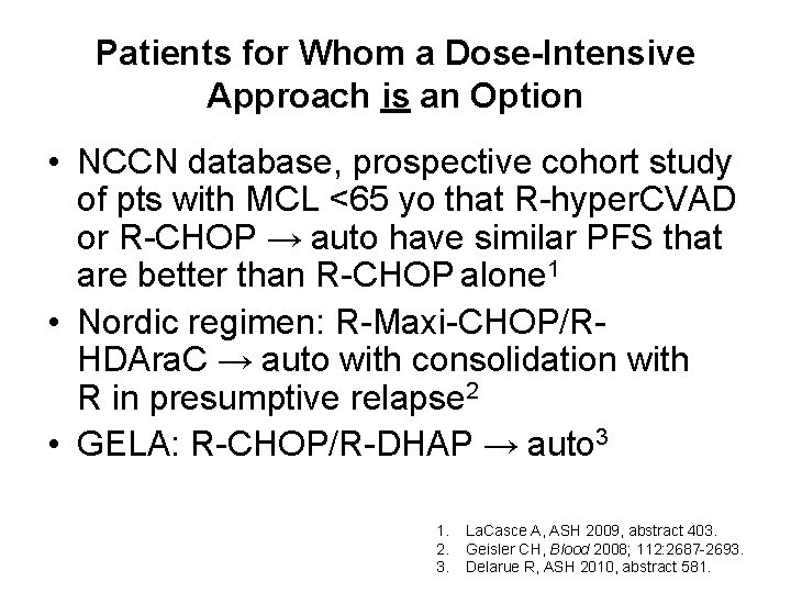 Patients for Whom a Dose-Intensive Approach is an Option • NCCN database, prospective cohort