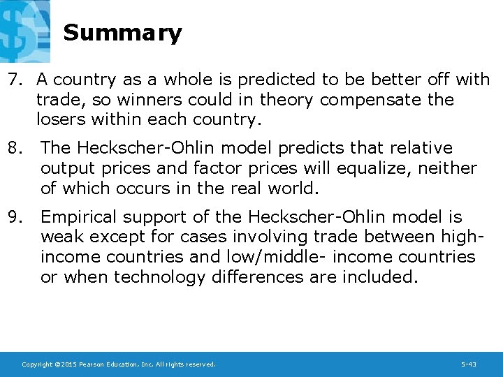 Summary 7. A country as a whole is predicted to be better off with