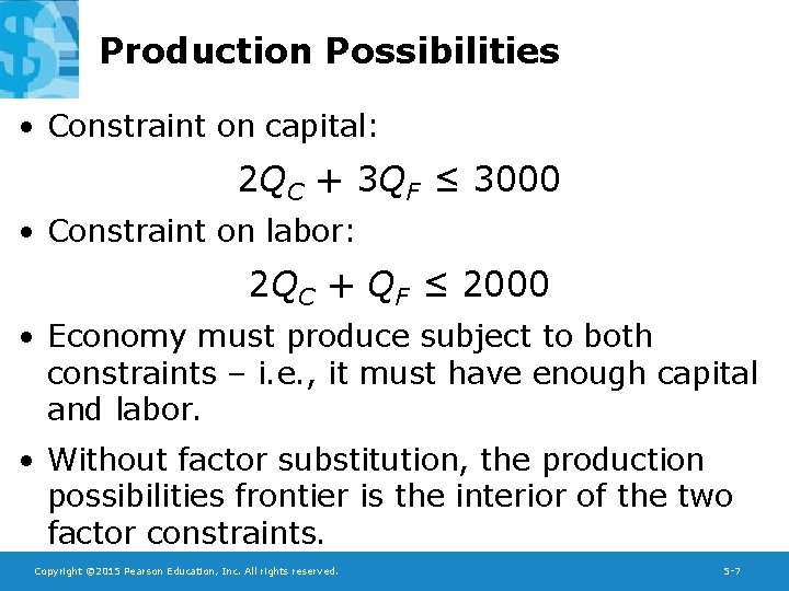 Production Possibilities • Constraint on capital: 2 QC + 3 QF ≤ 3000 •