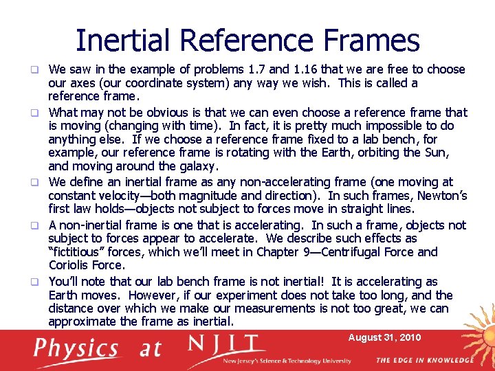 Inertial Reference Frames q q q We saw in the example of problems 1.