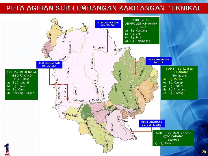 PETA AGIHAN SUB-LEMBANGAN KAKITANGAN TEKNIKAL SUB-LEMBANGAN SG. JEMPOL SUB-LEMBANGAN SG. JENGKA SUB 3 –