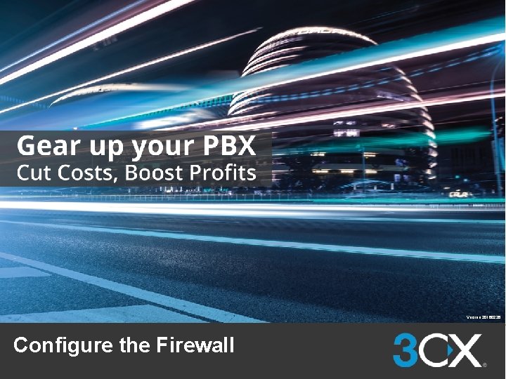 Version 20160226 Configure the Firewall 