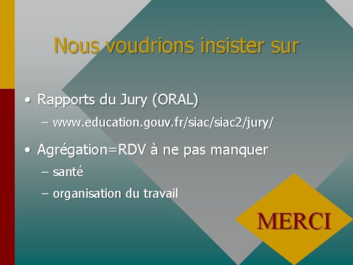 Nous voudrions insister sur • Rapports du Jury (ORAL) – www. education. gouv. fr/siac