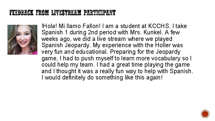!Hola! Mi llamo Fallon! I am a student at KCCHS. I take Spanish 1