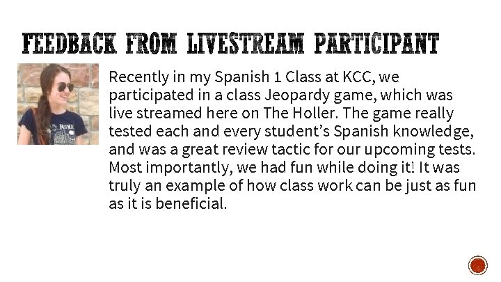 Recently in my Spanish 1 Class at KCC, we participated in a class Jeopardy