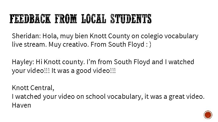 Sheridan: Hola, muy bien Knott County on colegio vocabulary live stream. Muy creativo. From