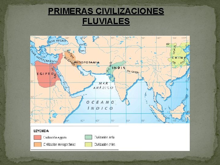 PRIMERAS CIVILIZACIONES FLUVIALES 
