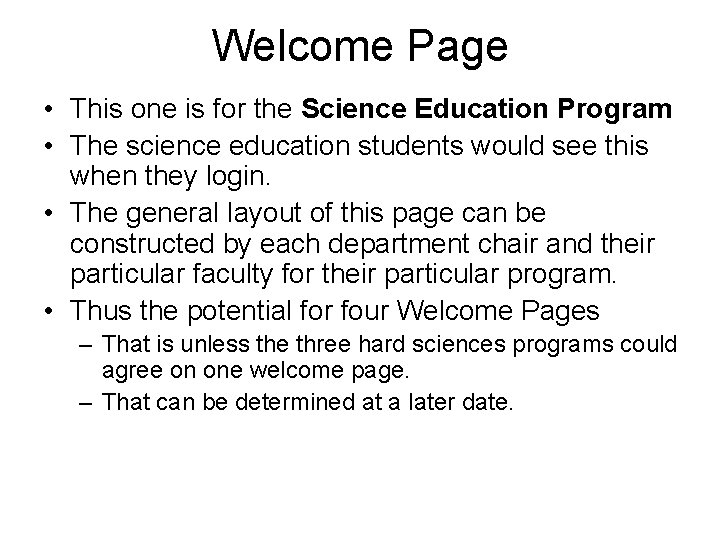 Welcome Page • This one is for the Science Education Program • The science