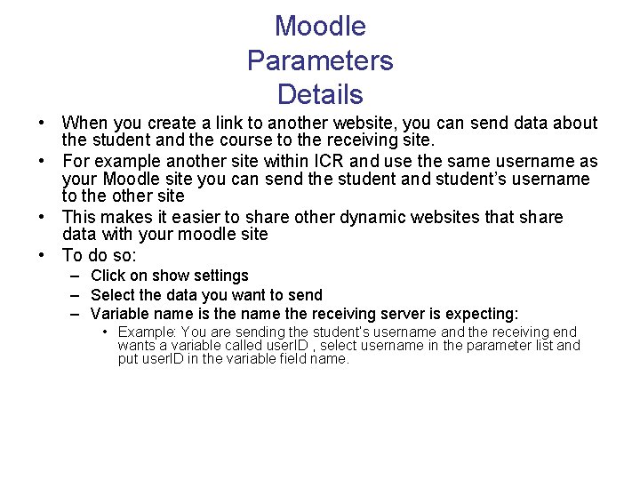 Moodle Parameters Details • When you create a link to another website, you can