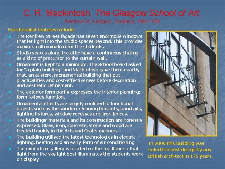 C. R. Mackintosh, The Glasgow School of Art, Renfrew St, Glasgow, Scotland, 1898 -1909