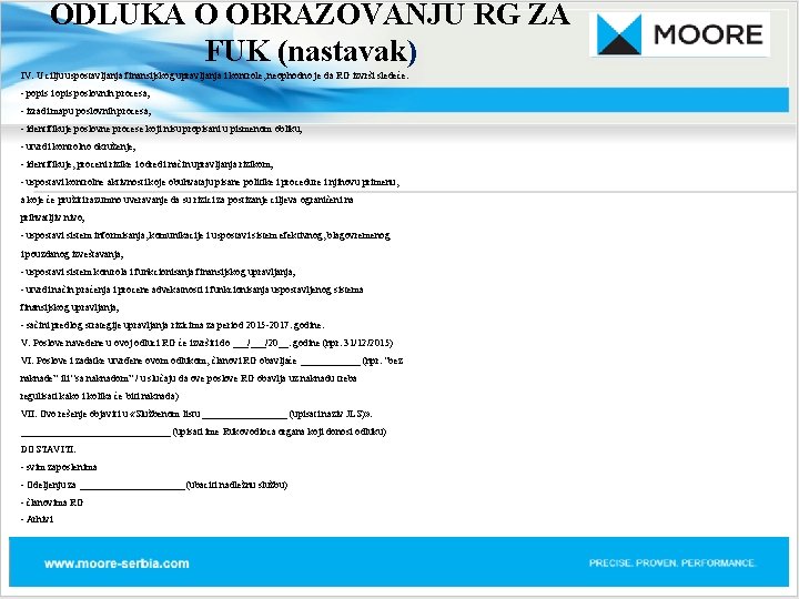 ODLUKA O OBRAZOVANJU RG ZA FUK (nastavak) IV. U cilju uspostavljanja finansijskog upravljanja i