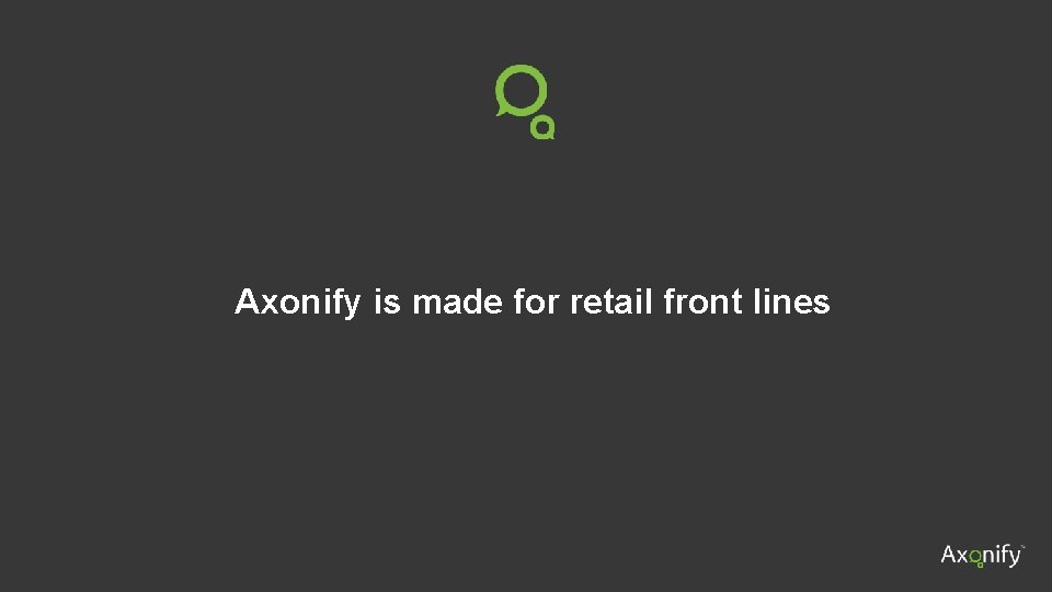 Axonify is made for retail front lines 