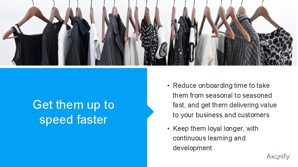 Impact of Rewards Get them up to speed faster • Reduce onboarding time to