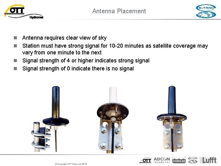 Antenna Placement n Antenna requires clear view of sky n Station must have strong Antenna Placement n Antenna requires clear view of sky n Station must have strong