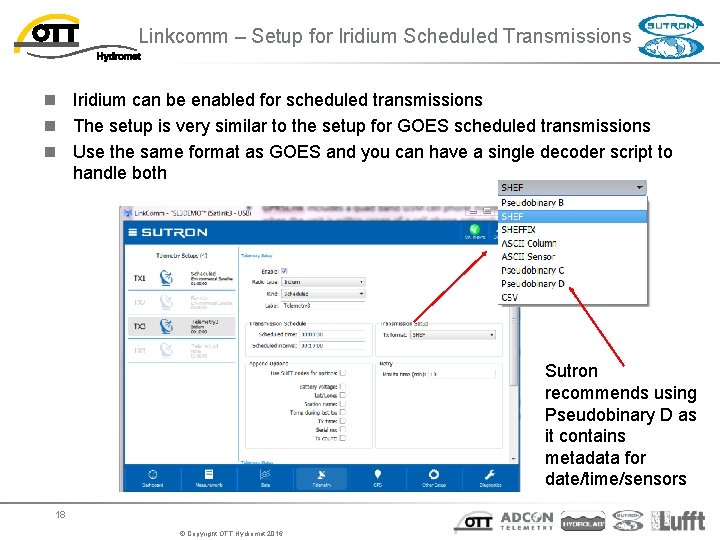 Linkcomm – Setup for Iridium Scheduled Transmissions n Iridium can be enabled for scheduled Linkcomm – Setup for Iridium Scheduled Transmissions n Iridium can be enabled for scheduled