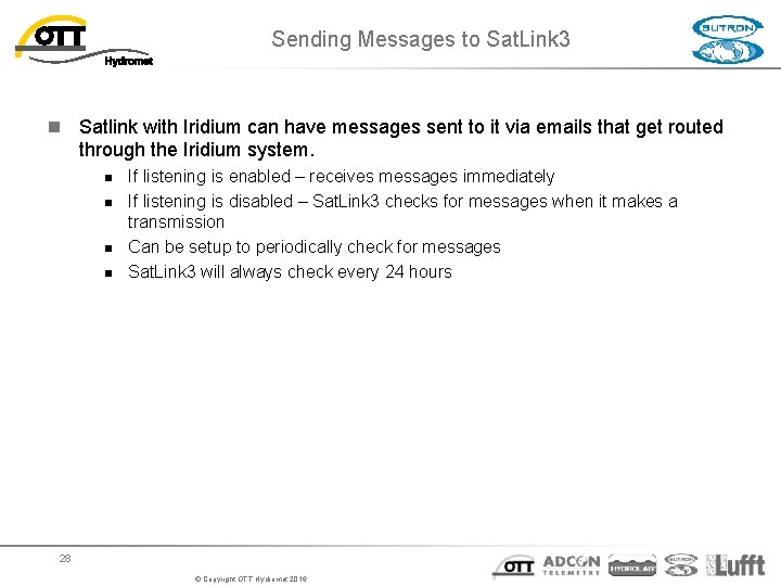 Sending Messages to Sat. Link 3 n Satlink with Iridium can have messages sent Sending Messages to Sat. Link 3 n Satlink with Iridium can have messages sent