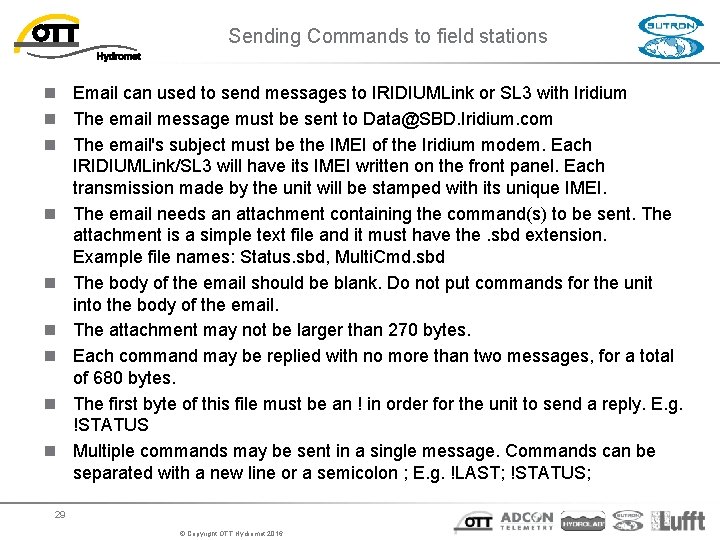 Sending Commands to field stations n Email can used to send messages to IRIDIUMLink Sending Commands to field stations n Email can used to send messages to IRIDIUMLink