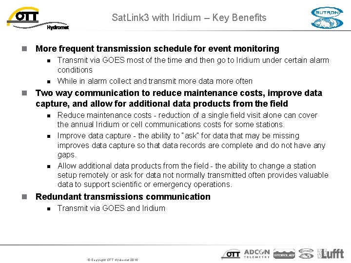 Sat. Link 3 with Iridium – Key Benefits n More frequent transmission schedule for Sat. Link 3 with Iridium – Key Benefits n More frequent transmission schedule for