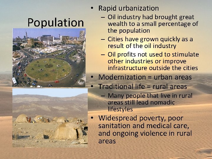  • Rapid urbanization Population – Oil industry had brought great wealth to a