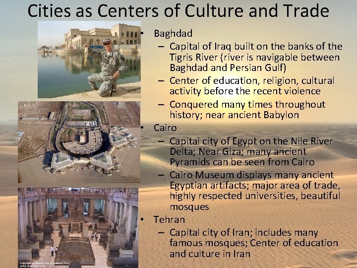 Cities as Centers of Culture and Trade • Baghdad – Capital of Iraq built