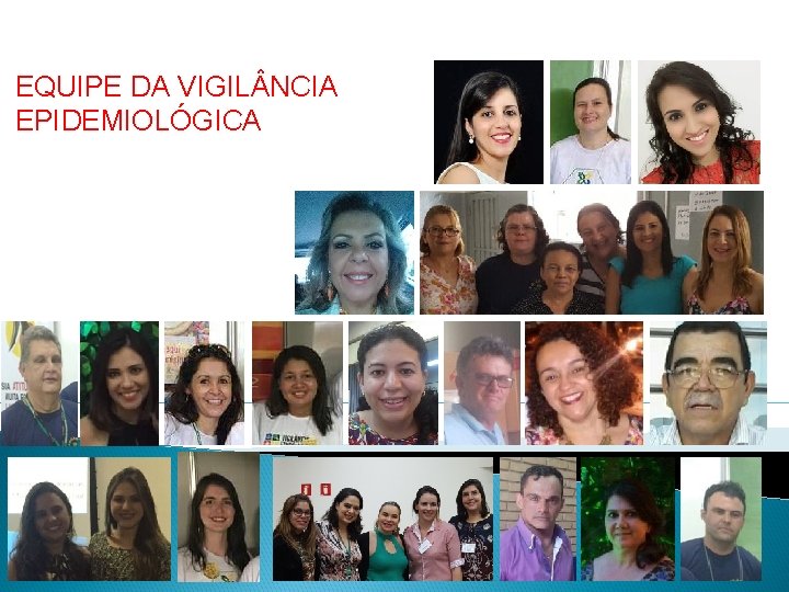 EQUIPE DA VIGIL NCIA EPIDEMIOLÓGICA 