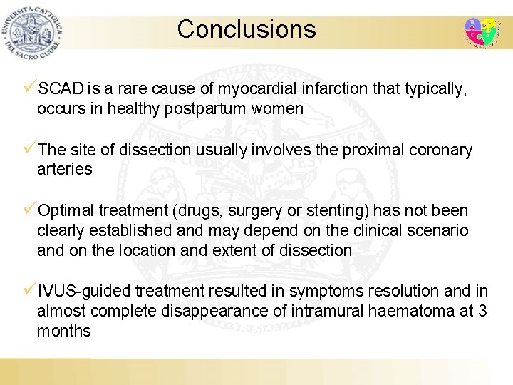 Conclusions üSCAD is a rare cause of myocardial infarction that typically, occurs in healthy