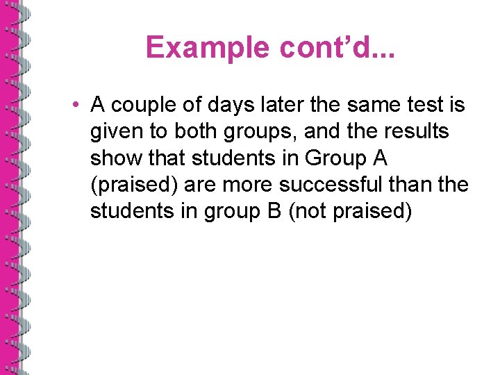 Example cont’d. . . • A couple of days later the same test is