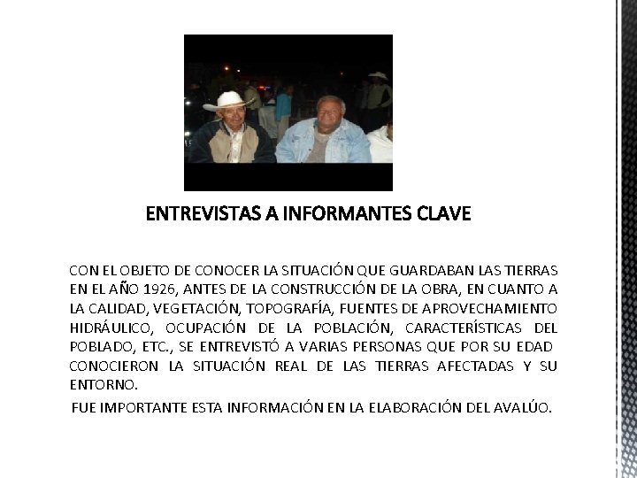 CON EL OBJETO DE CONOCER LA SITUACIÓN QUE GUARDABAN LAS TIERRAS EN EL AÑO