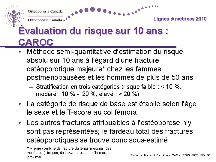 Lignes directrices 2010 Guidelines Évaluation du risque sur 10 ans : CAROC • Méthode