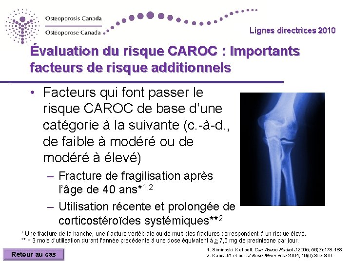 Lignes directrices 2010 Guidelines Évaluation du risque CAROC : Importants facteurs de risque additionnels