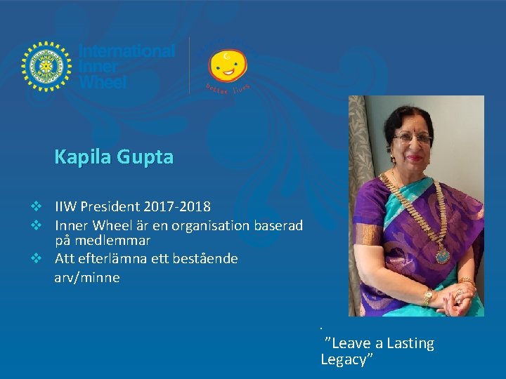 Kapila Gupta v IIW President 2017 -2018 v Inner Wheel är en organisation baserad