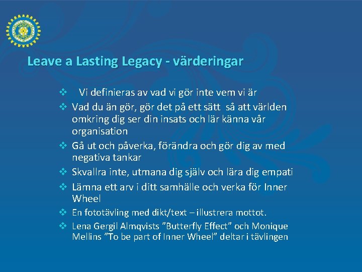 Leave a Lasting Legacy - värderingar v Vi definieras av vad vi gör inte