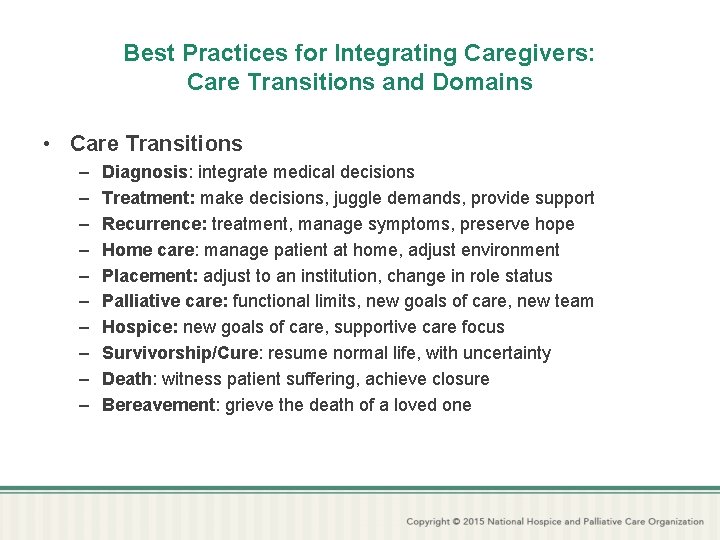 Best Practices for Integrating Caregivers: Care Transitions and Domains • Care Transitions – –