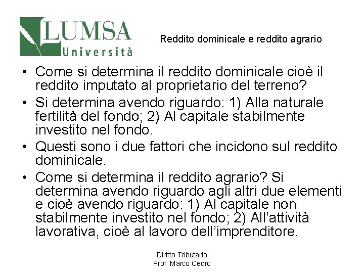 Reddito dominicale e reddito agrario • Come si determina il reddito dominicale cioè il