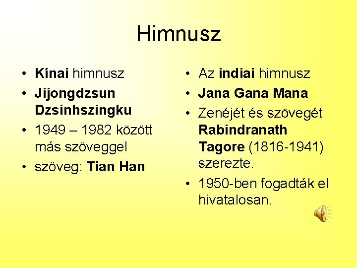 Himnusz • Kínai himnusz • Jijongdzsun Dzsinhszingku • 1949 – 1982 között más szöveggel Himnusz • Kínai himnusz • Jijongdzsun Dzsinhszingku • 1949 – 1982 között más szöveggel