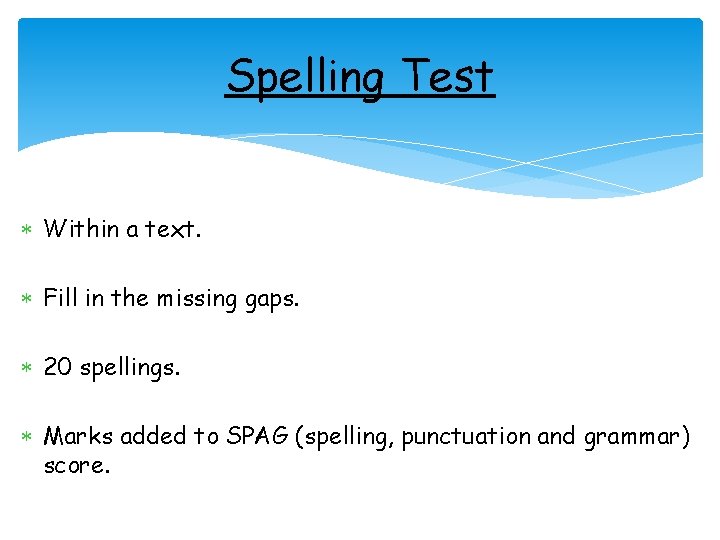 Spelling Test Within a text. Fill in the missing gaps. 20 spellings. Marks added