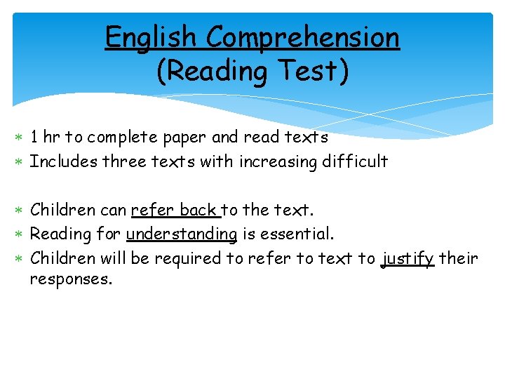 English Comprehension (Reading Test) 1 hr to complete paper and read texts Includes three