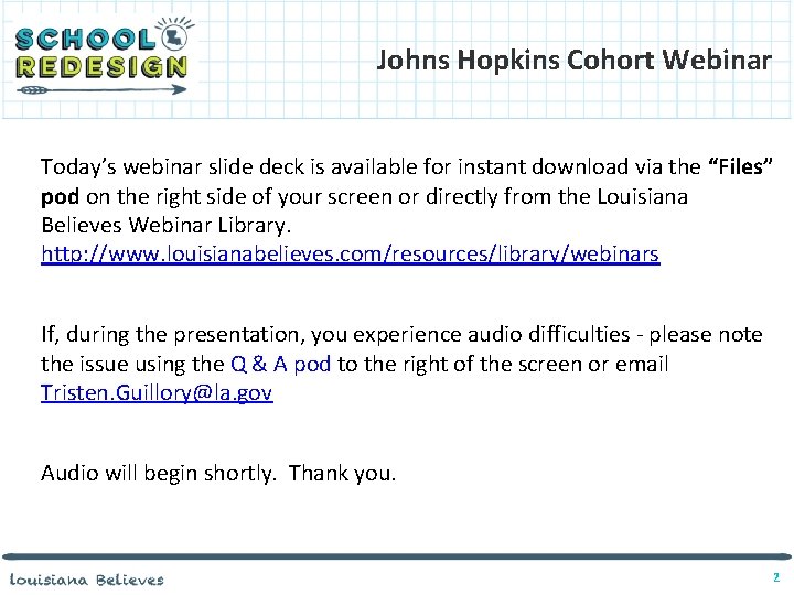 Johns Hopkins Cohort Webinar Today’s webinar slide deck is available for instant download via