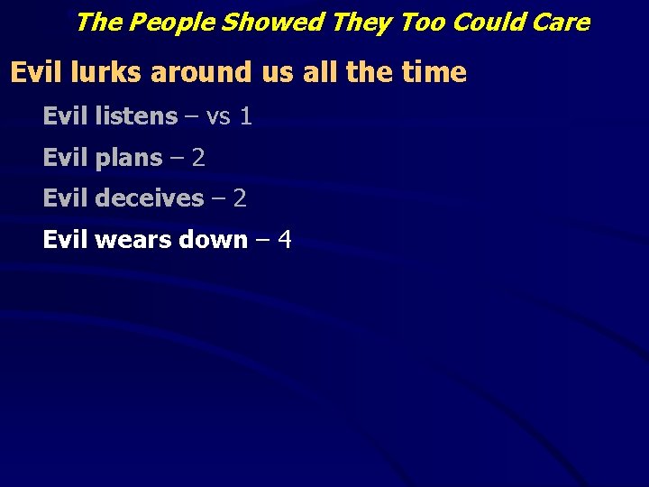 “The People Showed They Too Could Care Evil lurks around us all the time