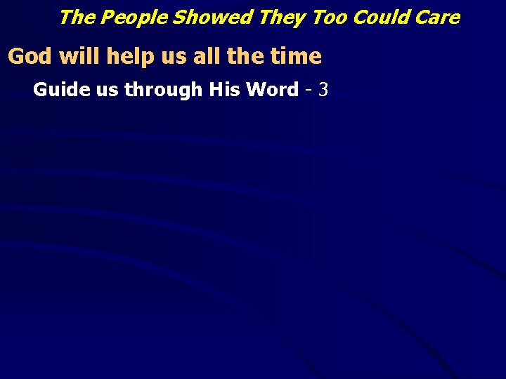 “The People Showed They Too Could Care God will help us all the time