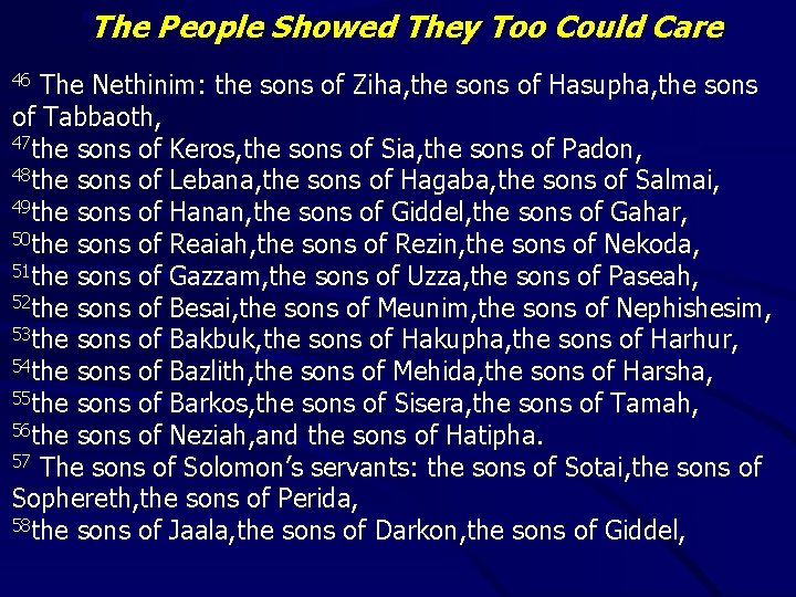 “The People Showed They Too Could Care The Nethinim: the sons of Ziha, the