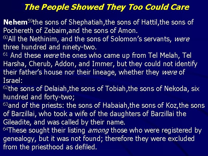 “The People Showed They Too Could Care Nehem 59 the sons of Shephatiah, the