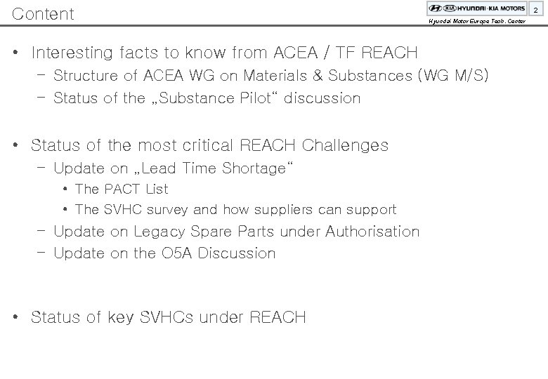 Content 2 Hyundai Motor Europe Tech. Center • Interesting facts to know from ACEA