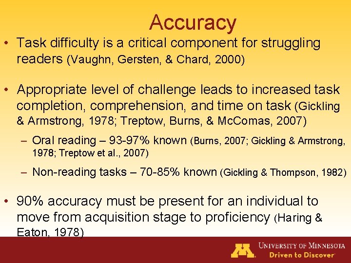 Accuracy • Task difficulty is a critical component for struggling readers (Vaughn, Gersten, &