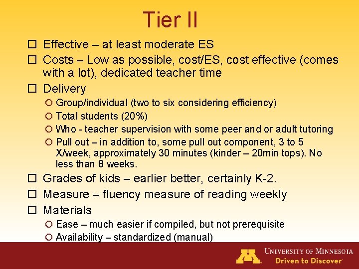 Tier II Effective – at least moderate ES Costs – Low as possible, cost/ES,