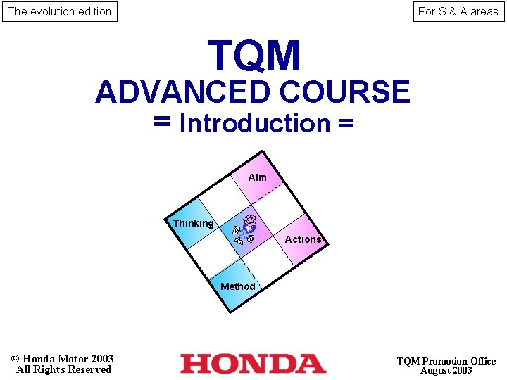 The evolution edition For S & A areas TQM ADVANCED COURSE = Introduction =
