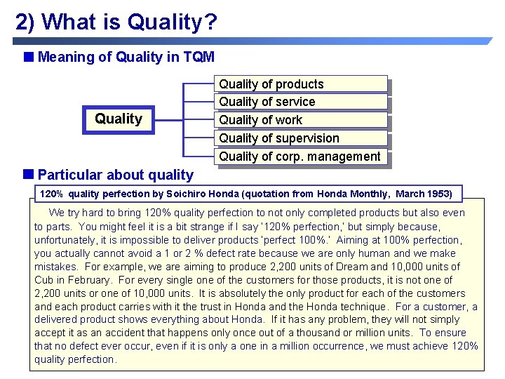 2) What is Quality? Meaning of Quality in TQM Quality of products Quality of