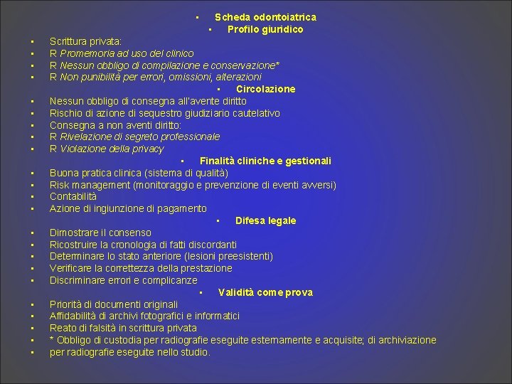  • • • • • • Scheda odontoiatrica • Profilo giuridico Scrittura privata: